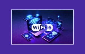 Descubre el Poder del Wi-Fi 6 y Conéctate con Facilidad