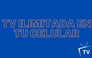Ver la televisión ilimitada en tu móvil