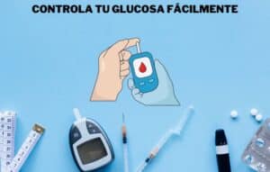 Controla tus niveles de glucosa