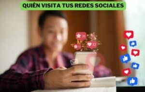 Mejores Aplicaciones para Ver Quién Visitó tus Redes Sociales